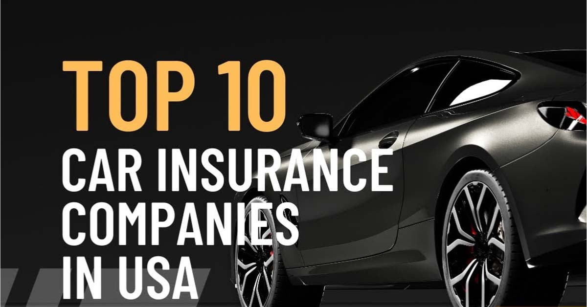Top 10 Car Insurance Companies in the USA for 2025