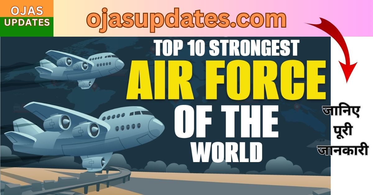 The World's Top 10 Air Forces: Power, Technology, and Prestige