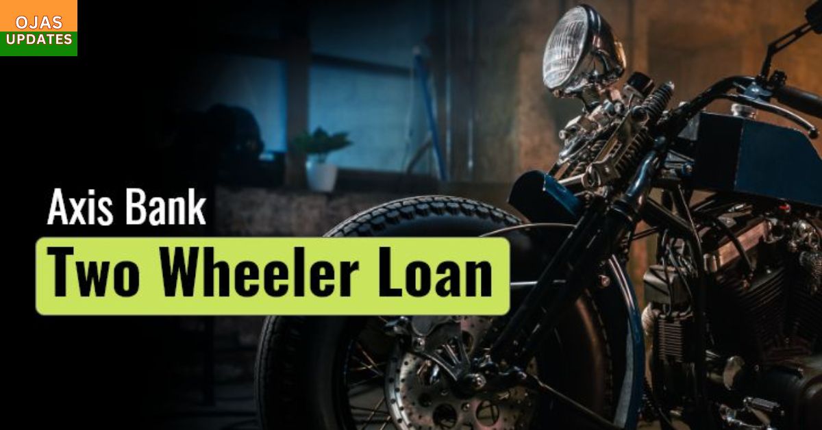 Axis Bank Two-Wheeler Loan: A Complete Guide