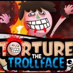 Torture the Trollface Game · Play Online For Free